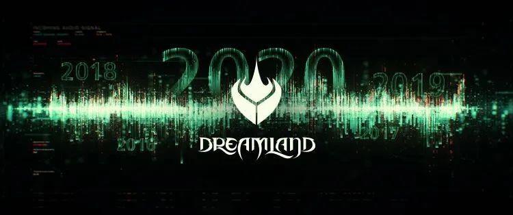DREAMLAND2020六大舞台与全阵容公布 | 即刻开启，极致狂欢