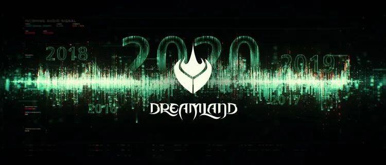 DREAMLAND2020六大舞台与全阵容公布 | 即刻开启，极致狂欢