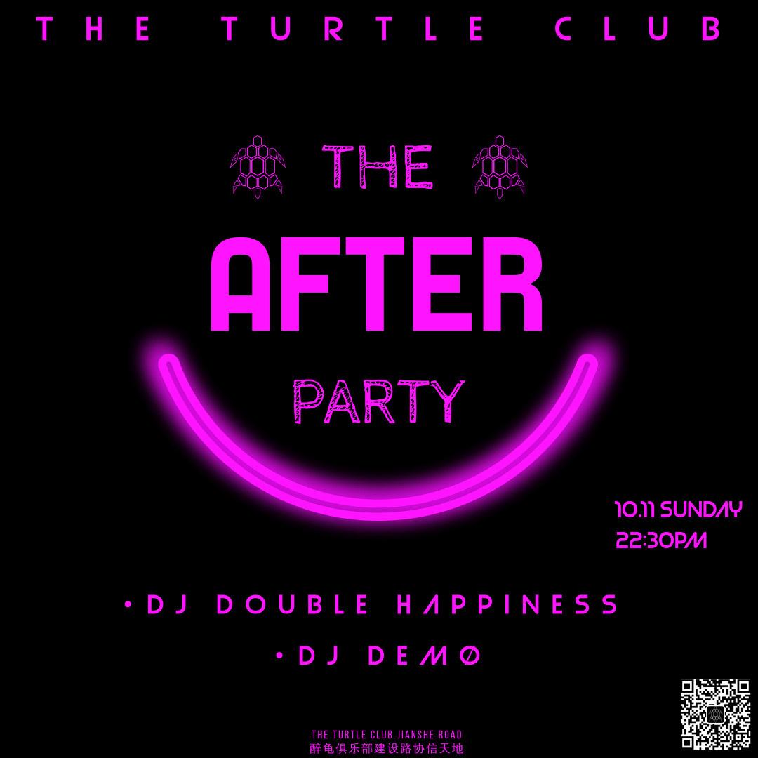 醉龟Club |  10/11 周日 ·「 THE AFTER PARTY 」把你们的灵魂献给音乐！