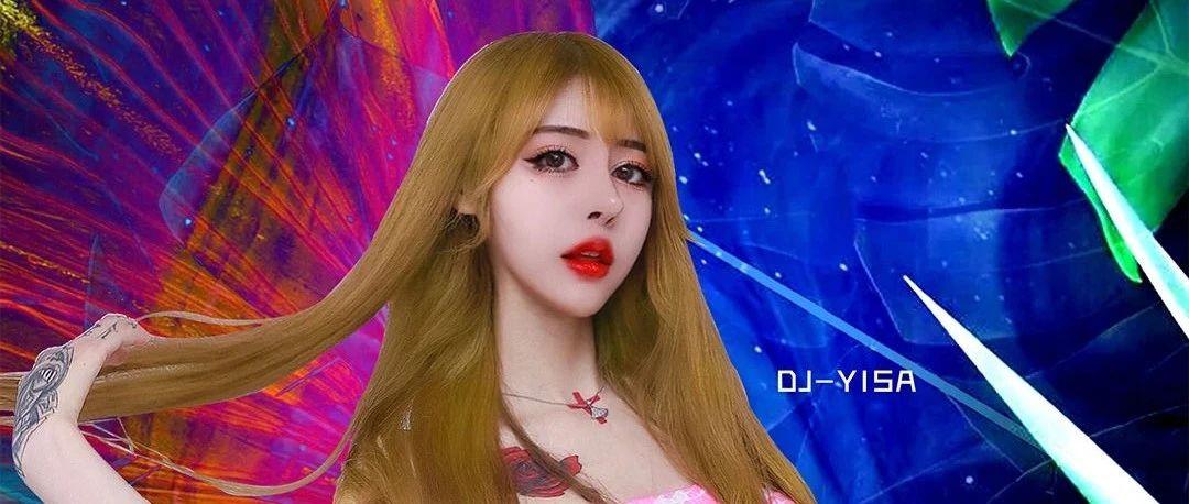 FANTASY CLUB | 08.07 DJ-YISA 实力与颜值并存的她，名副其实的派对精灵，弹跳BOUNCE释放玩樂因子