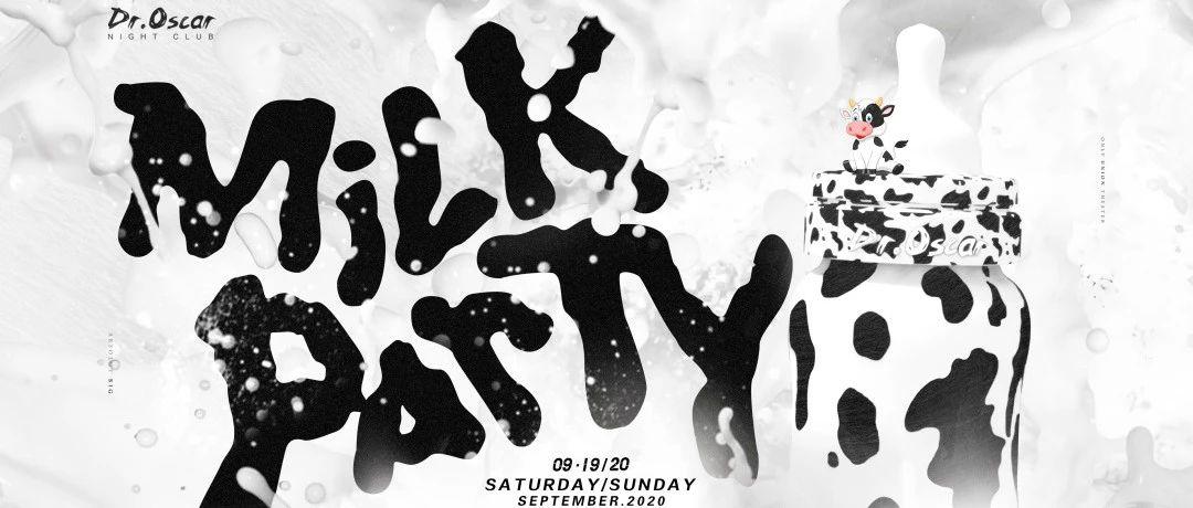 Dr.Oscar|9.19-9.20MILK PARTY，感受极致的黑白世界