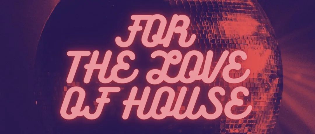1月20日, 浩室音乐提前开启周末的狂欢 For the Love of House | Jan 20