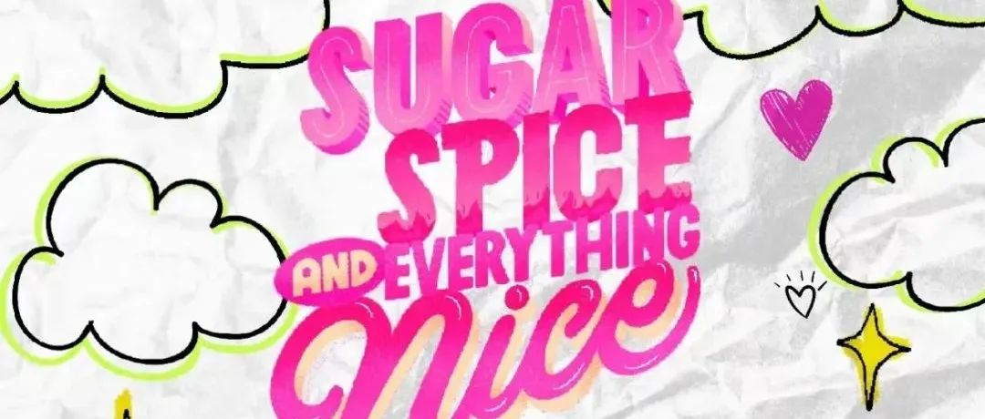 Sugar, Spice and Everything Nice