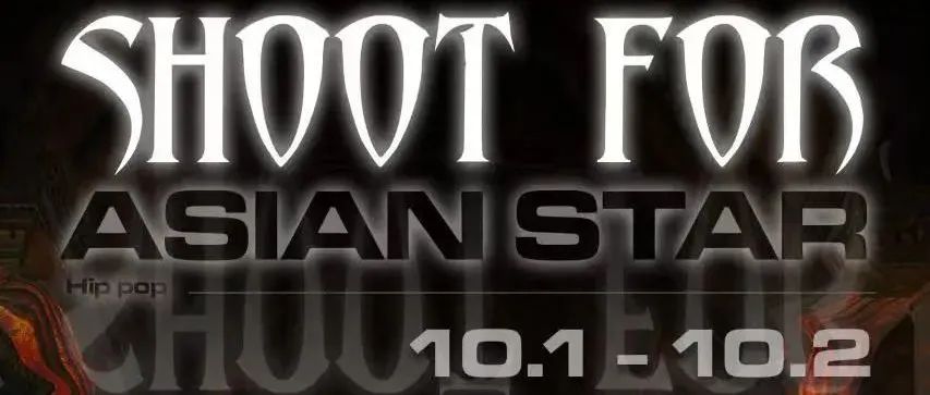 10.1 - 10.2 | Sat - Sun | SHOOT FOR ASIAN STAR