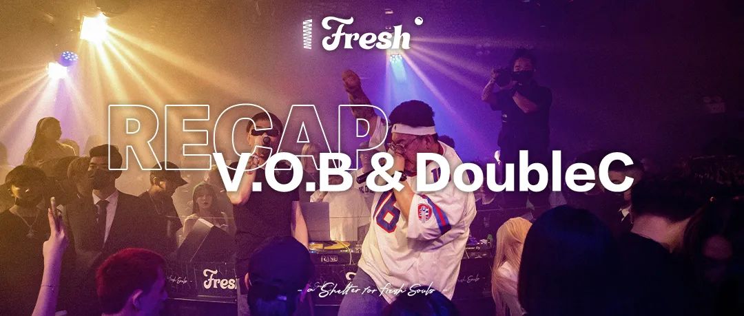 04.22 Fresh Recap | V.O.B&DoubleC