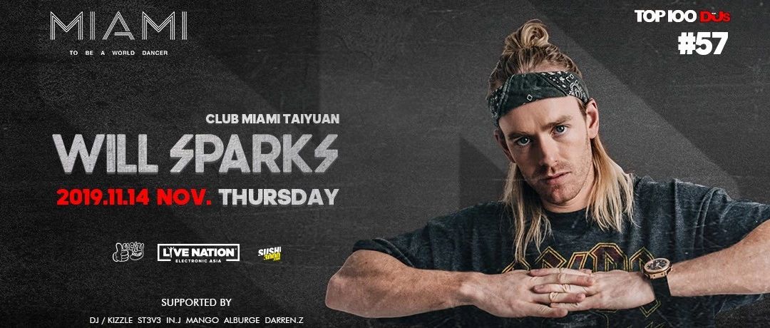 CLUB MIAMI 太原 | 11.14 澳大利亚第一DJ Will Sparks 带你体验最纯正的Bounce盛宴