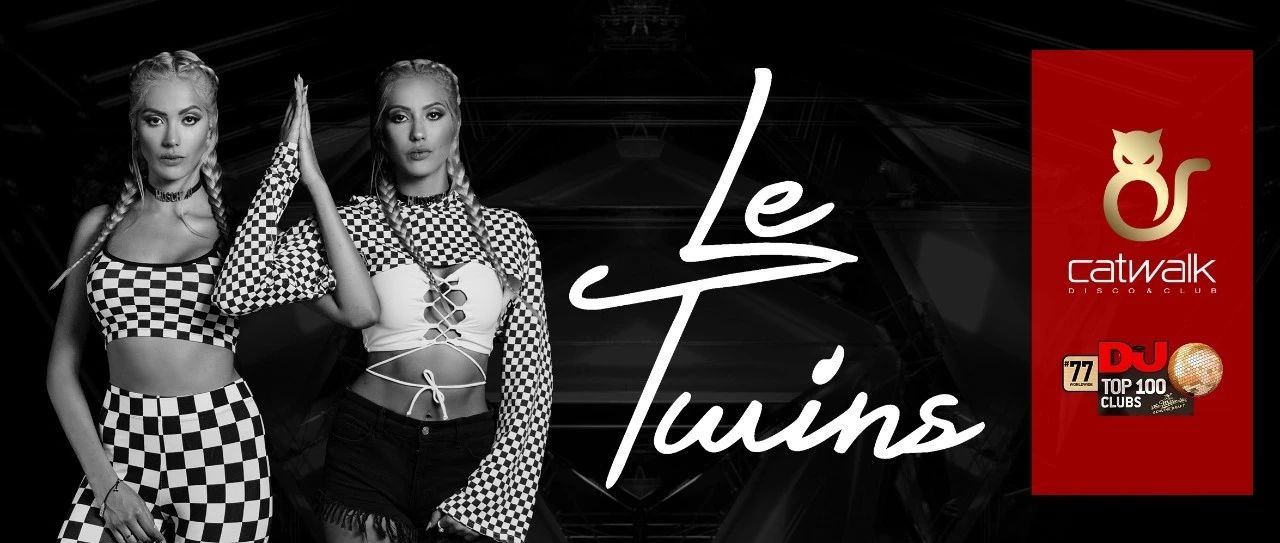 TOP100 CLUBS #77 | 06.14 # VEGAS&LIKE MIKE 顶级大神们的团宠宝贝 LE TWINS #