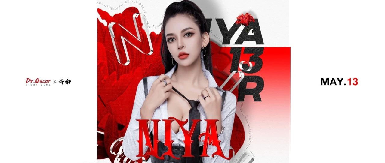 05.13 ｜DJ NIYA 拉响加倍快乐的极致诱惑@DR.OSCAR