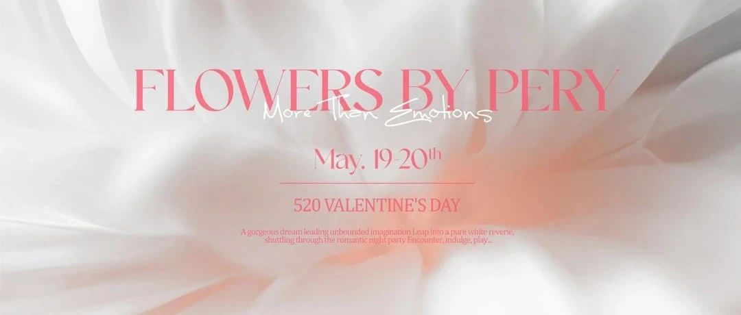 FLOWERS BY PERY | WHITE PARTY - 沉浸白色经典的浪漫主义
