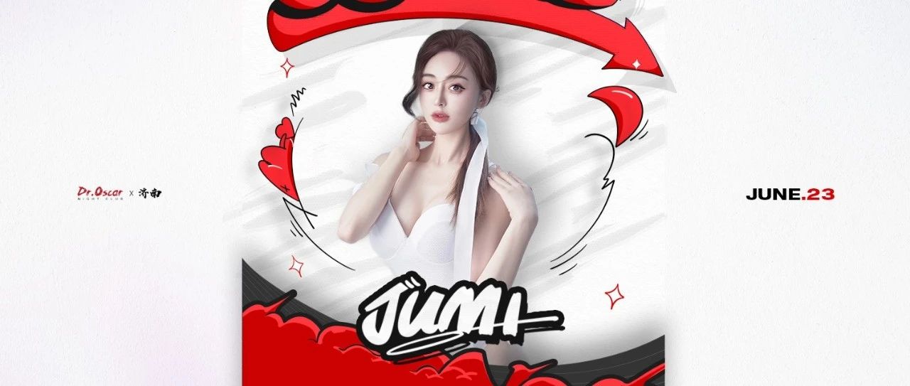 06.23 | DJ JUMI 甜飒兼备，掀起最沉浸的弹跳浪潮@DR.OSCAR
