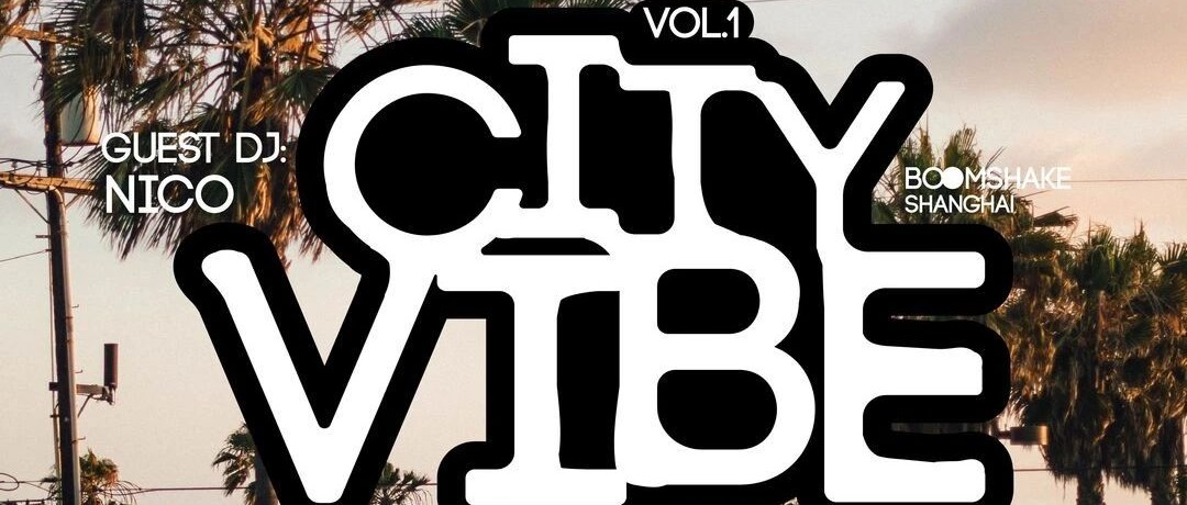7/21-22｜𝗕𝗢𝗢𝗠𝗦𝗛𝗔𝗞𝗘 City Vibe 主题派对 vol.1