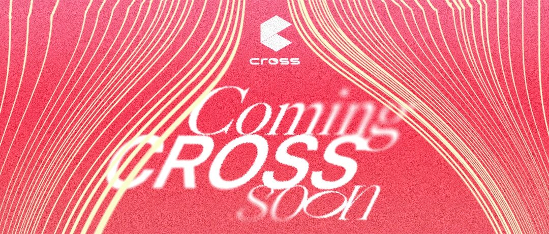 请接受来自CROSS的邀约