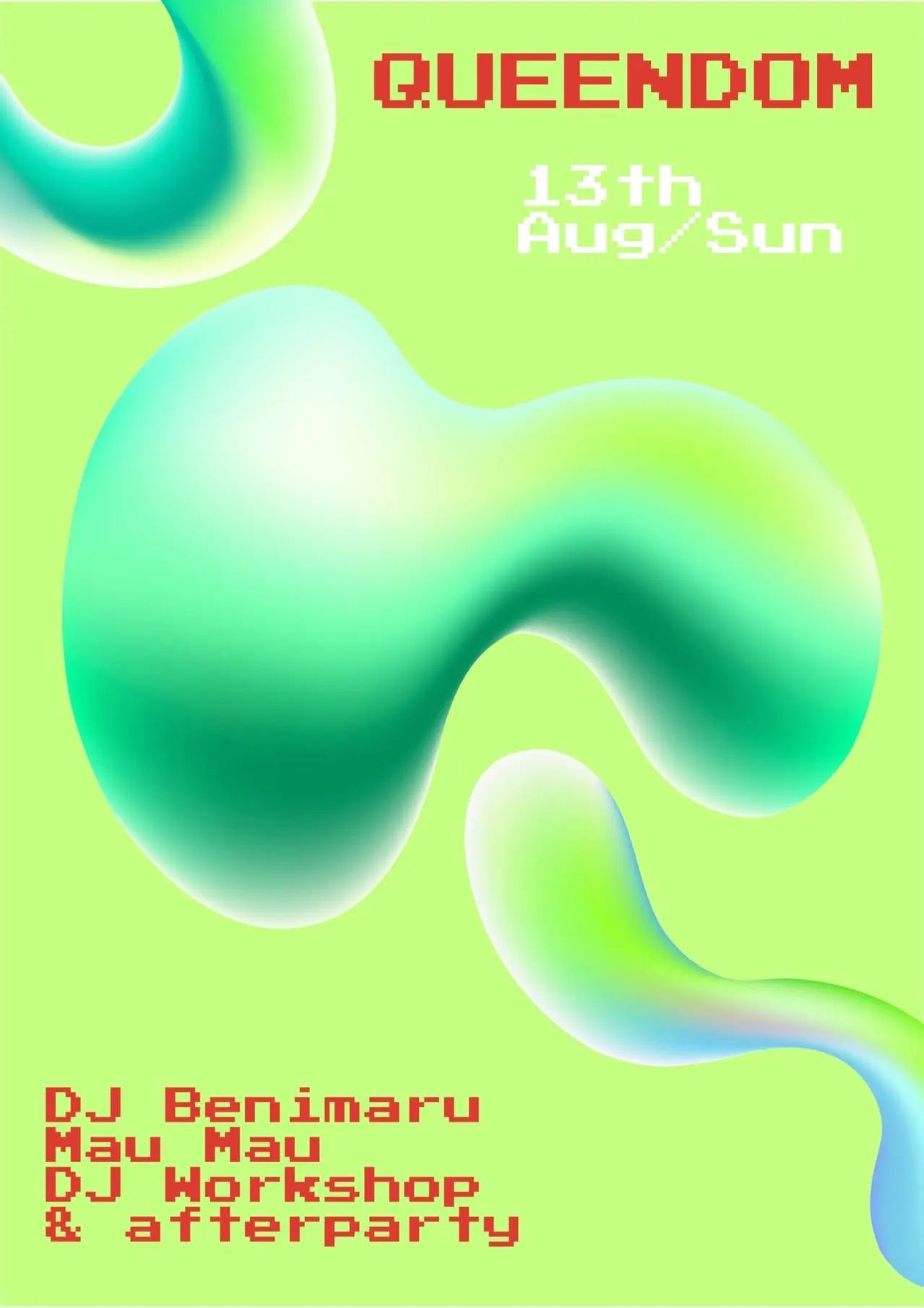 ▼ 8.13 周日 8PM｜QUEENDOM ft. dj benimaru & Mau Mau ▲