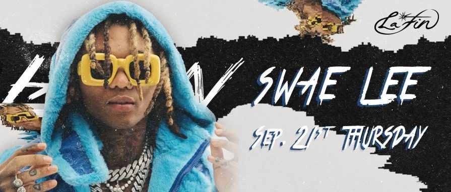 9.21丨Swae Lee-旋律王子带你纵横LaFin的平行宇宙