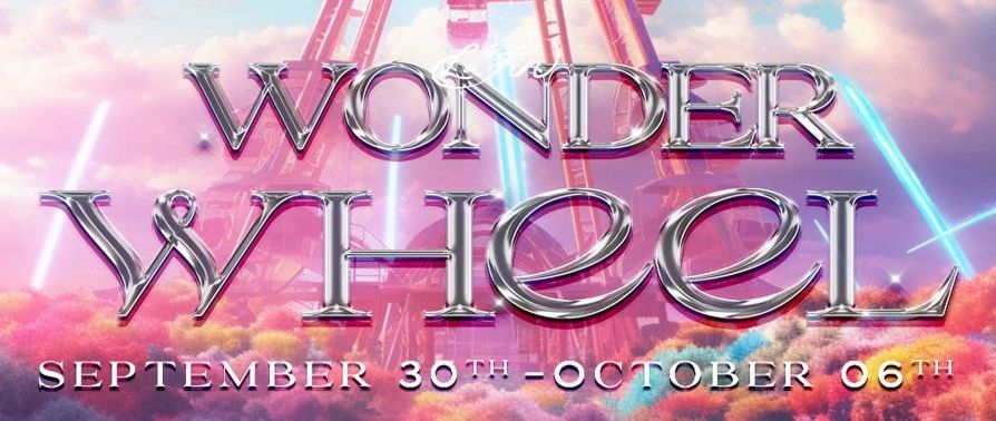 9.30-10.6丨LaFin Wonder Wheel飞向浪漫的云端