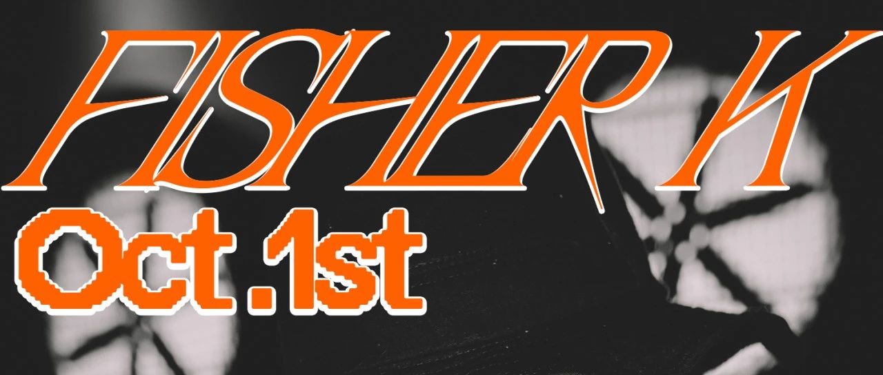 10/01｜FISHER K - 分享嘻哈频率