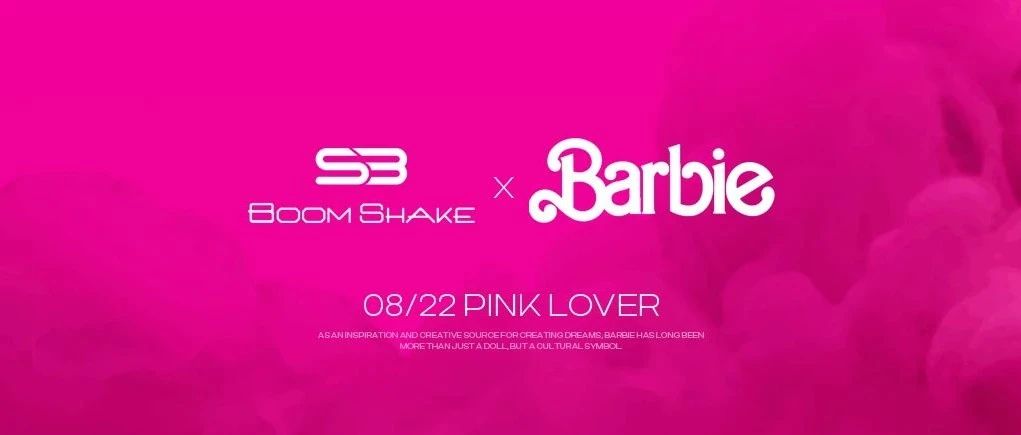 8.22/七夕 BSK x BARBIE “我粉你”PINK LOVER!