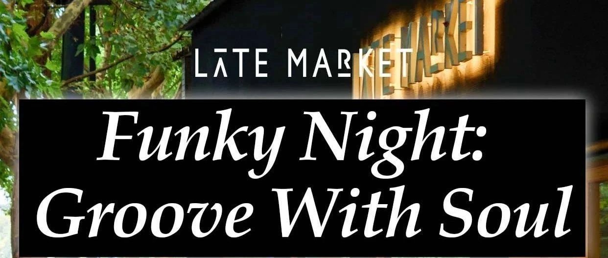【Late Groove】丨Funky Night: Groove With Soul