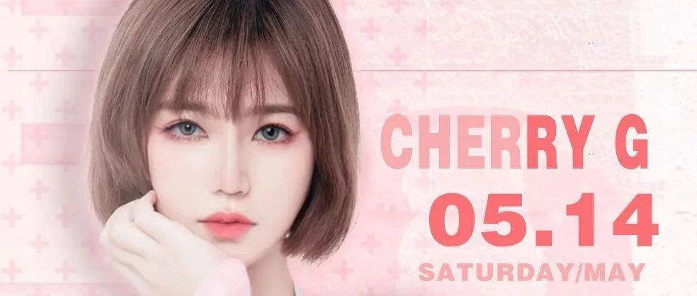 Mepburn Club/2022.5.14 DJ-CHERRY G极致玩乐的音乐潮流 唤醒流淌全身的青春细胞