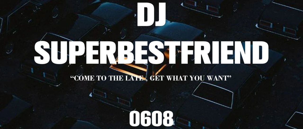 【Late Groove】06.08 资深音乐推手 SUPERBESTFRIEND