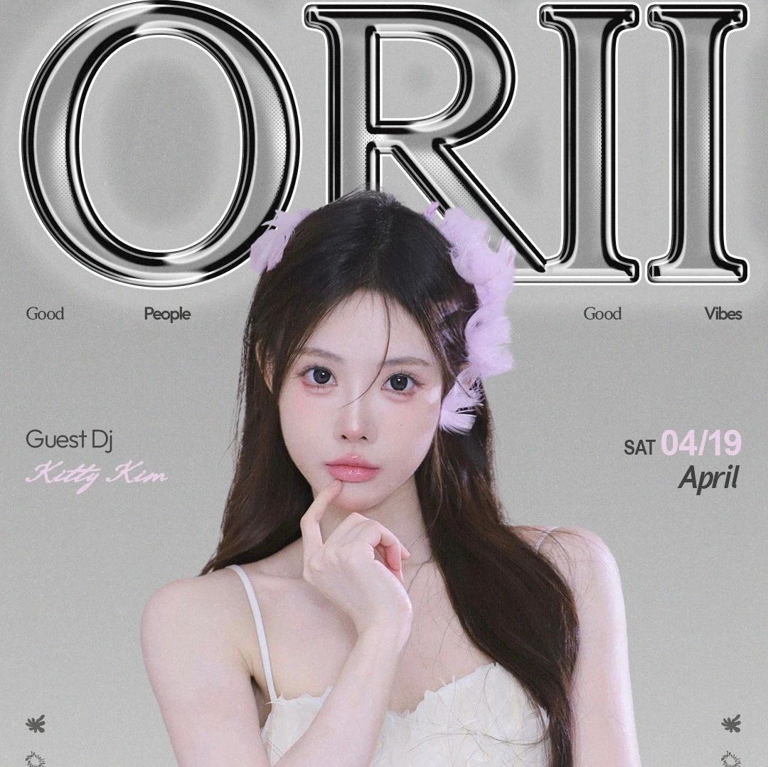 04/19 Korea DJ 𝐊𝐢𝐭𝐭𝐲𝐊𝐢𝐦 降落 ORii CLUB「门票预售」