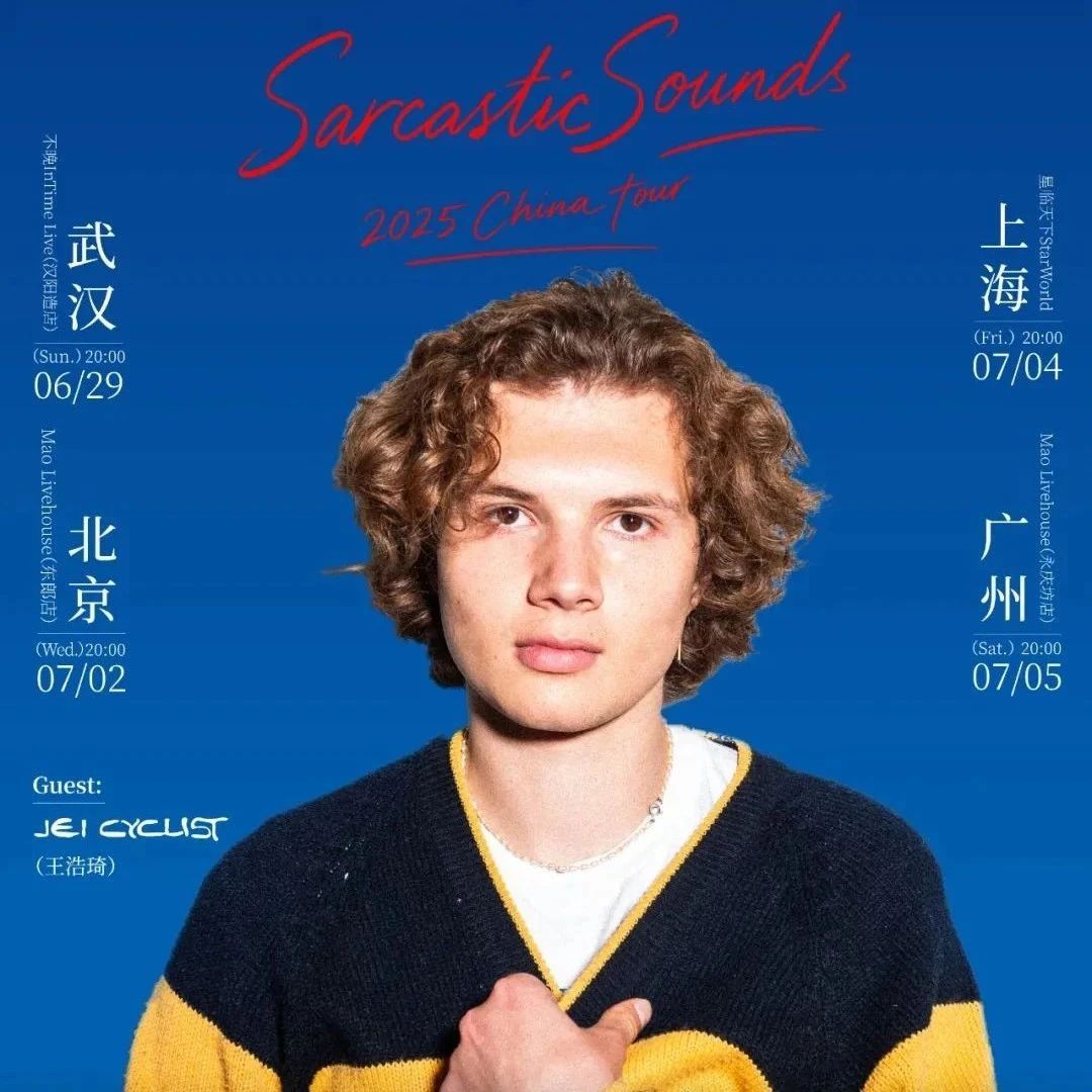 加拿大天才唱作人Sarcastic Sounds 2025中国巡演