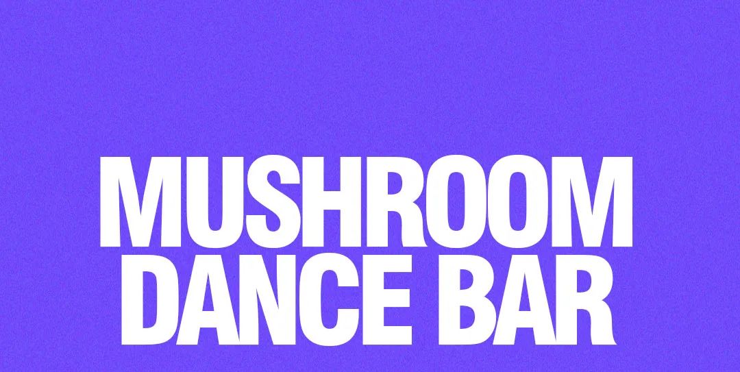 MUSHROOM · 大同 | 趣玩新生，即将上线-大同蘑菇跳舞俱乐部/MushroomDanceBar