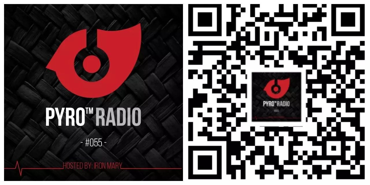 第五十五期|PYRO RADIO电台之声 IronMary-PYRO音乐