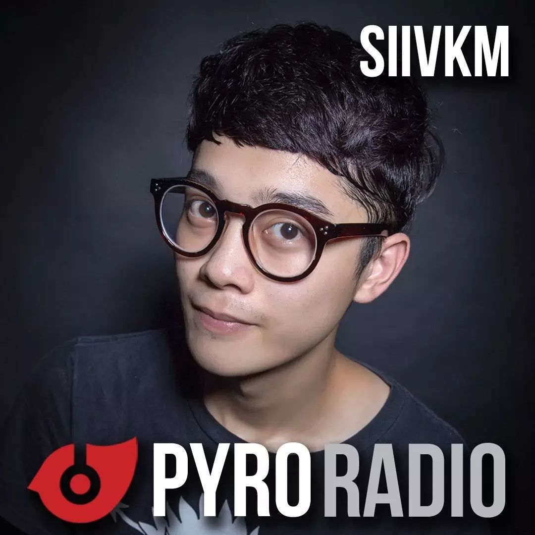 第五十二期|PYRO RADIO电台之声 SiiVKM-PYRO音乐