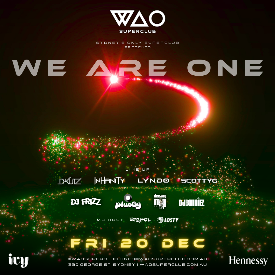 终于等到你！澳洲年底最大的音乐节 We Are One Festival！-悉尼WAO酒吧/WAO SUPERCLUB