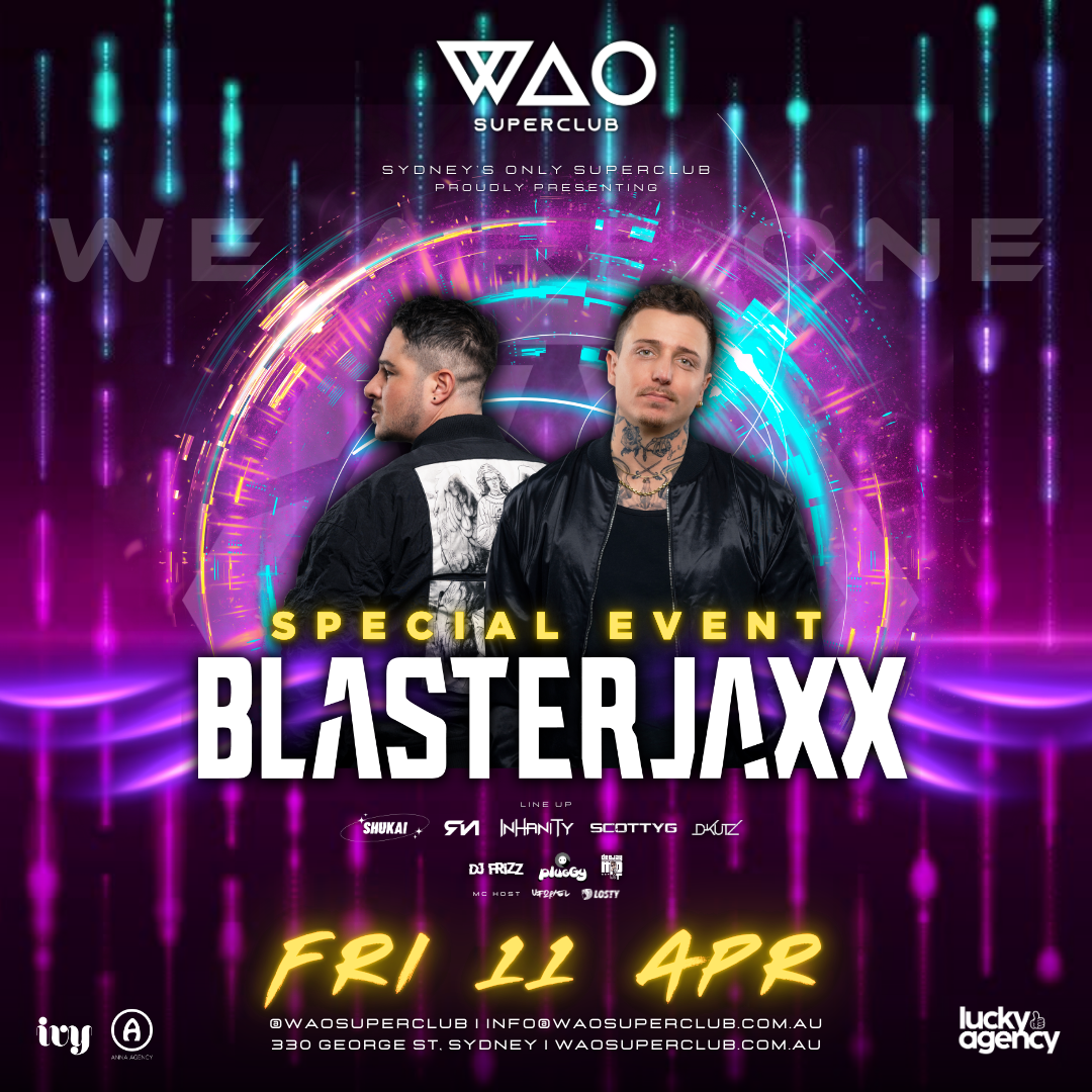 全球顶级DJ Blasterjaxx空降悉尼！电音风暴即将登陆WAO Superclub！-悉尼WAO酒吧/WAO SUPERCLUB